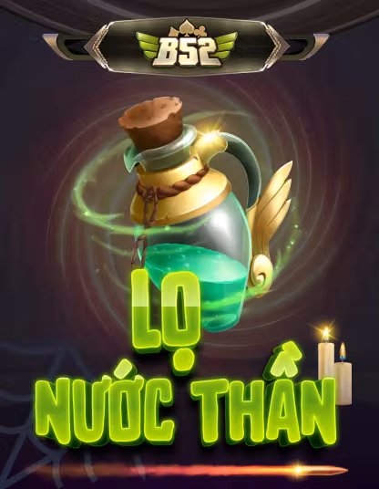 Trò chơi B52 Lọ Nước Thần